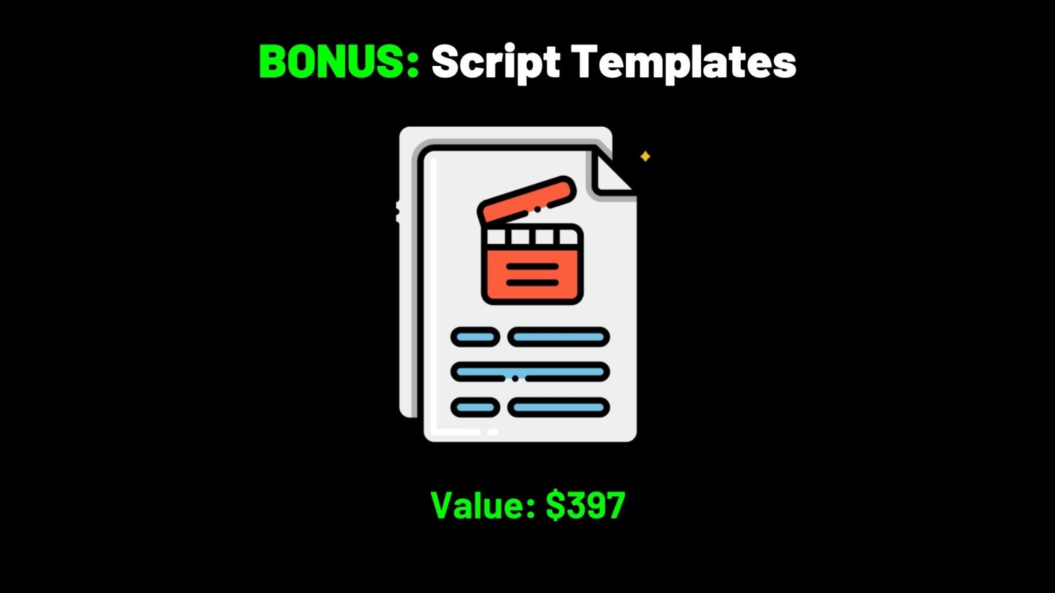 BONUS #5 SCRIPT TEMPLATES