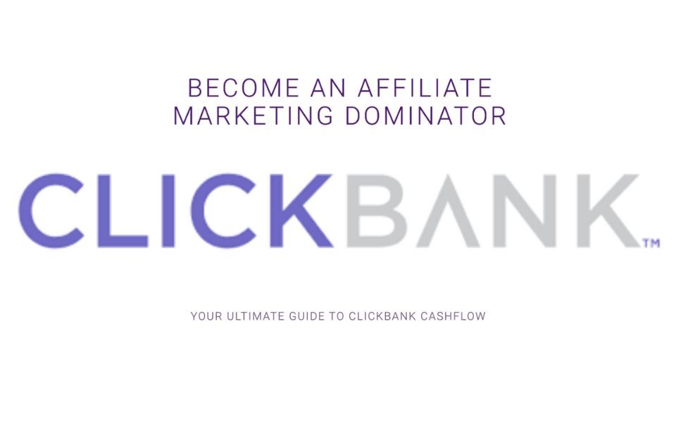 ClickBank Cashflow Master Affiliate Marketing with This Ultimate Guide